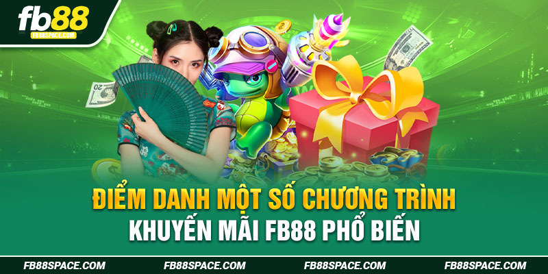 Điểm danh một số chương trình khuyến mãi FB88 phổ biến